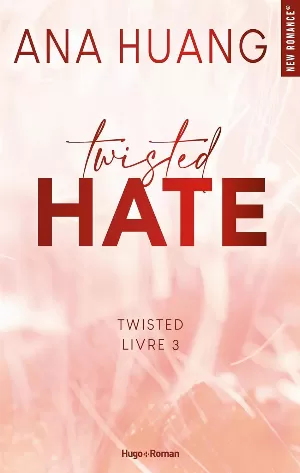 Ana Huang - Twisted, Tome 3 : Twisted Hate